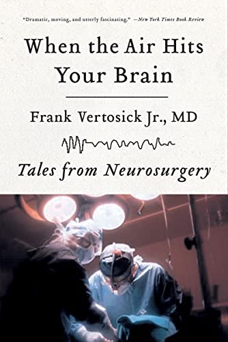 Book Cover When the Air Hits Your Brain: Tales from Neurosurgery