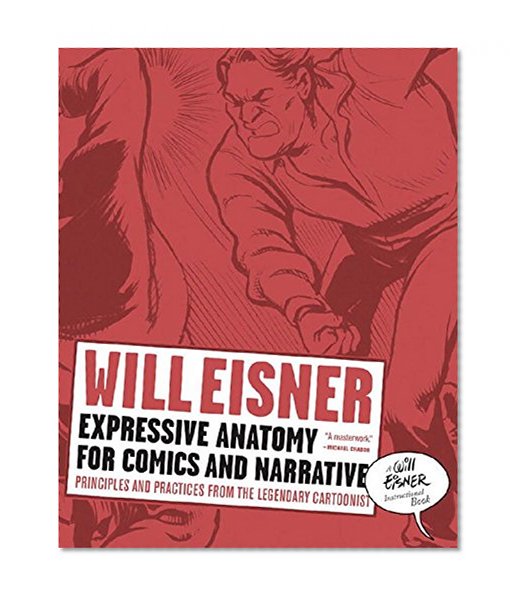 Book Cover Expressive Anatomy for Comics and Narrative: Principles and Practices from the Legendary Cartoonist (Will Eisner Library (Hardcover))