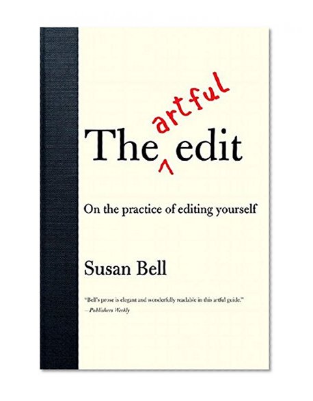 Book Cover The Artful Edit: On the Practice of Editing Yourself