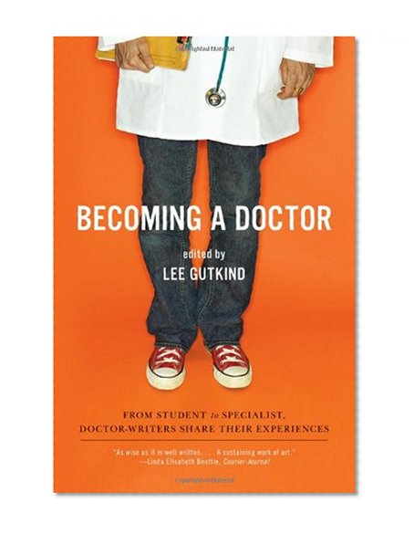 Book Cover Becoming a Doctor: From Student to Specialist, Doctor-Writers Share Their Experiences