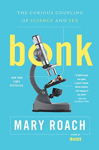 Book Cover Bonk: The Curious Coupling of Science and Sex