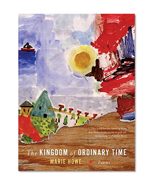 Book Cover The Kingdom of Ordinary Time: Poems