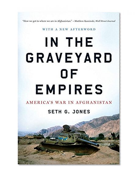 Book Cover In the Graveyard of Empires: America's War in Afghanistan