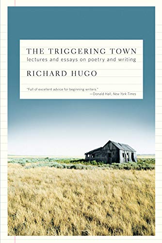 Book Cover The Triggering Town: Lectures and Essays on Poetry and Writing