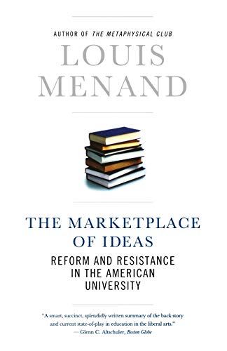 Book Cover The Marketplace of Ideas: Reform and Resistance in the American University (Issues of Our Time (Norton Paperback))
