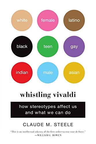 Book Cover Whistling Vivaldi: How Stereotypes Affect Us and What We Can Do (Issues of Our Time)