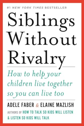 Book Cover Siblings Without Rivalry: How to Help Your Children Live Together So You Can Live Too