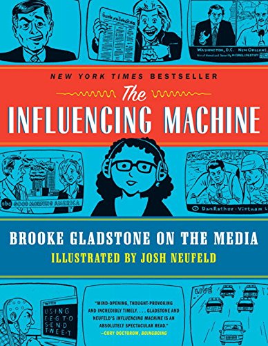 Book Cover The Influencing Machine: Brooke Gladstone on the Media