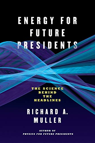 Book Cover Energy for Future Presidents: The Science Behind the Headlines