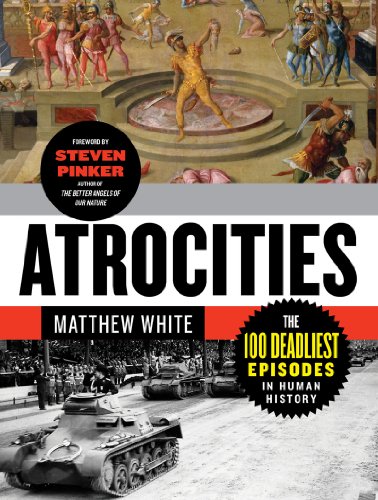 Book Cover Atrocities: The 100 Deadliest Episodes in Human History