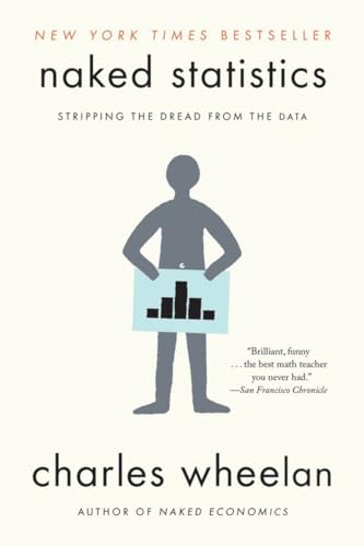 Book Cover Naked Statistics: Stripping the Dread from the Data