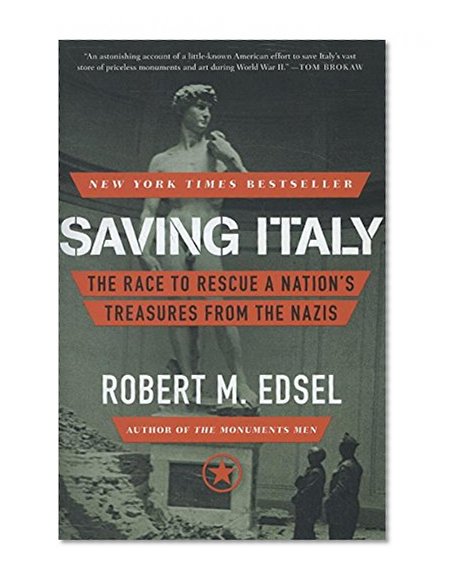 Book Cover Saving Italy: The Race to Rescue a Nation's Treasures from the Nazis