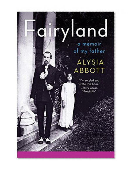 Book Cover Fairyland: A Memoir of My Father
