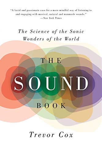 Book Cover The Sound Book: The Science of the Sonic Wonders of the World