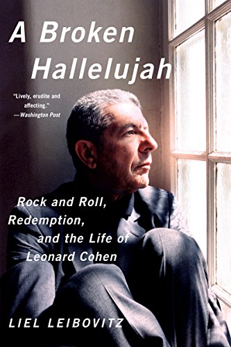 Book Cover A Broken Hallelujah: Rock and Roll, Redemption, and the Life of Leonard Cohen