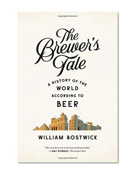 Book Cover The Brewer's Tale: A History of the World According to Beer