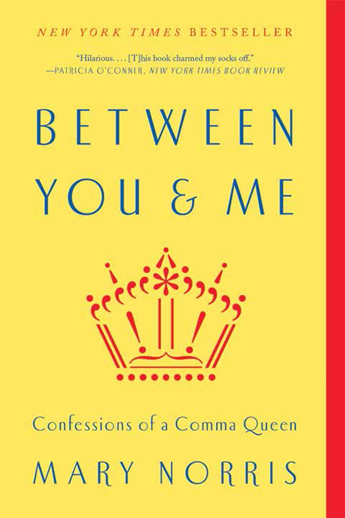 Book Cover Between You & Me: Confessions of a Comma Queen