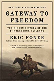 Book Cover Gateway to Freedom: The Hidden History of the Underground Railroad