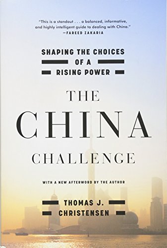 Book Cover The China Challenge: Shaping the Choices of a Rising Power