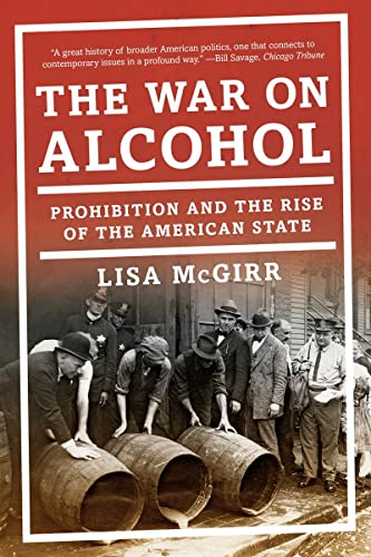 Book Cover The War on Alcohol: Prohibition and the Rise of the American State
