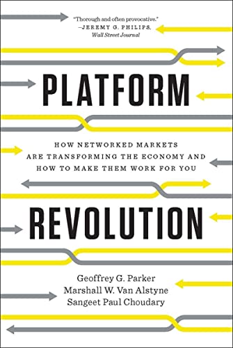 Book Cover Platform Revolution: How Networked Markets Are Transforming the Economy―and How to Make Them Work for You