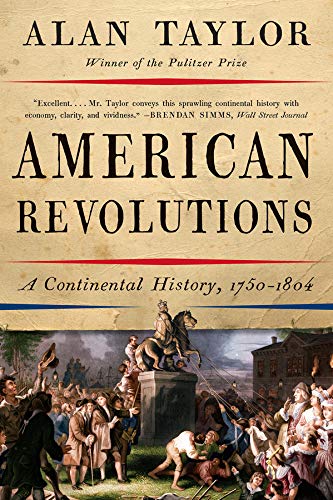 Book Cover American Revolutions: A Continental History, 1750-1804