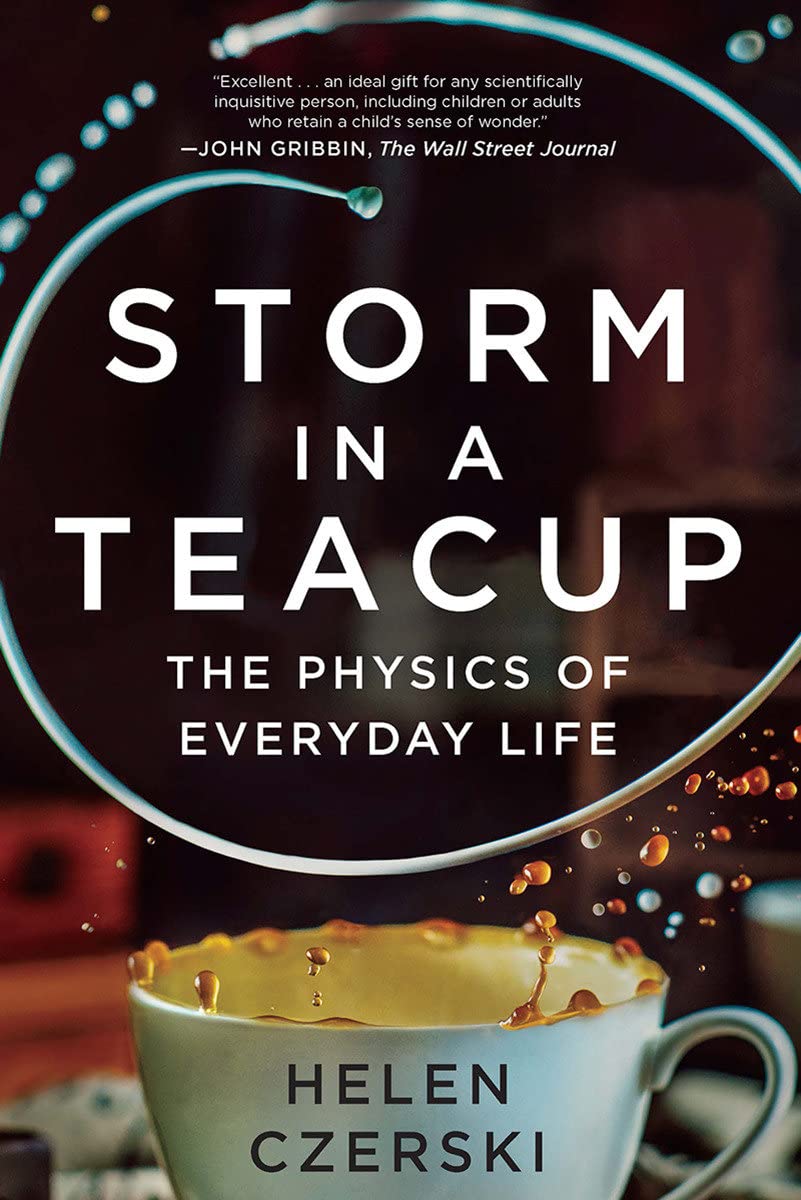 Book Cover Storm in a Teacup: The Physics of Everyday Life