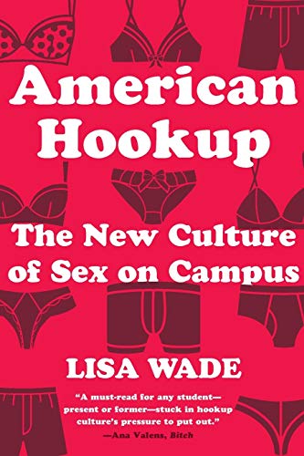 Book Cover American Hookup: The New Culture of Sex on Campus