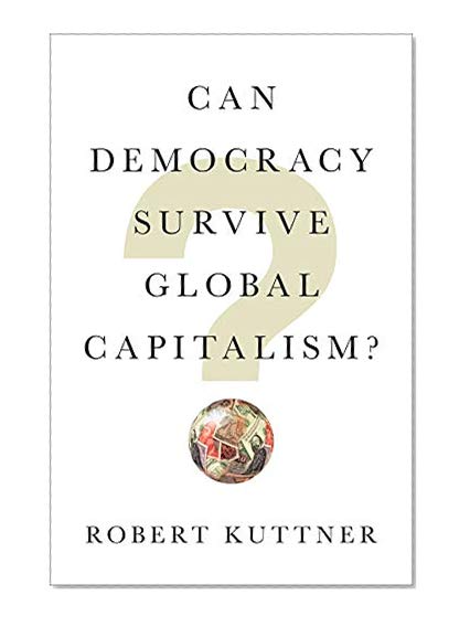 Book Cover Can Democracy Survive Global Capitalism?
