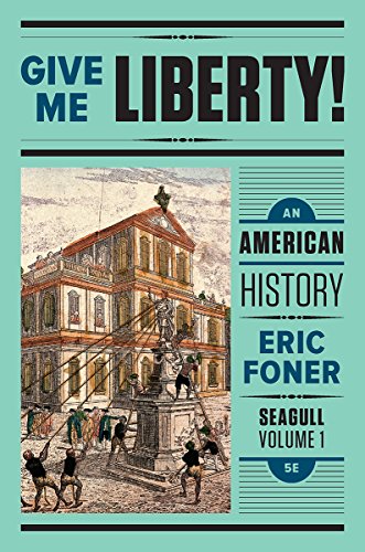 Book Cover Give Me Liberty!: An American History Seagull Fifth Edition (Volume 1: To 1877)
