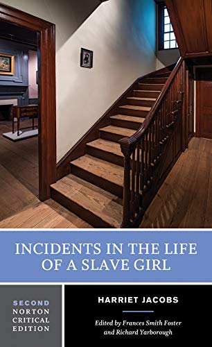 Book Cover Incidents in the Life of a Slave Girl: A Norton Critical Edition (Second Edition)