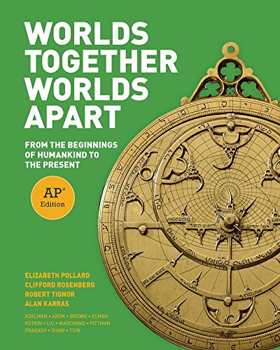 Book Cover Worlds Together, Worlds Apart: From the Beginnings of Humankind to the Present (AP® Edition)