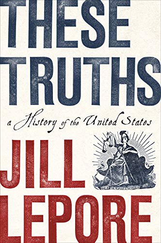Book Cover These Truths: A History of the United States