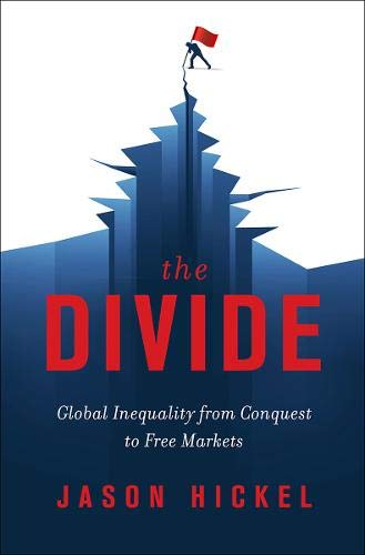 Book Cover The Divide: Global Inequality from Conquest to Free Markets