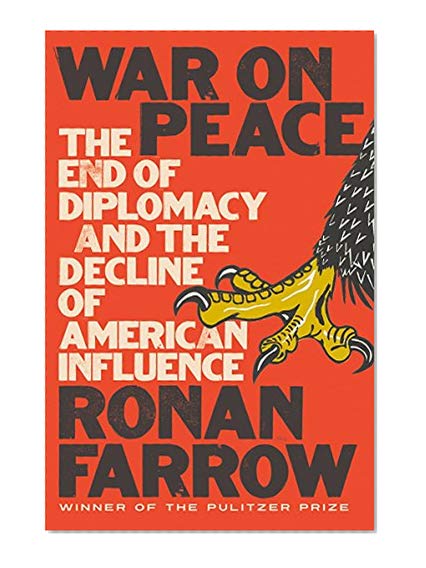 Book Cover War on Peace: The End of Diplomacy and the Decline of American Influence