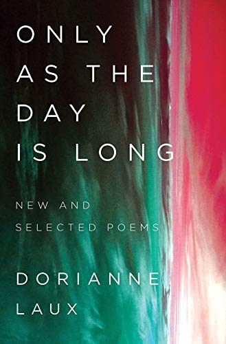 Book Cover Only As the Day Is Long: New and Selected Poems