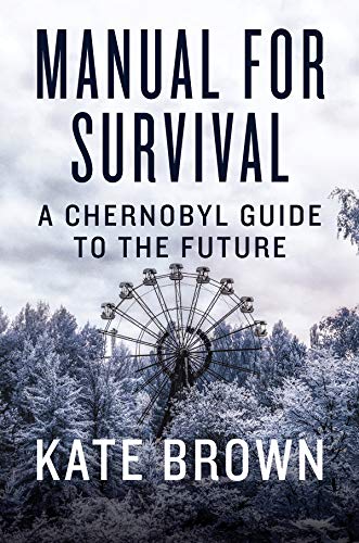 Book Cover Manual for Survival: A Chernobyl Guide to the Future