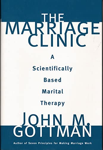 Book Cover The Marriage Clinic: A Scientifically Based Marital Therapy (Norton Professional Books (Hardcover))