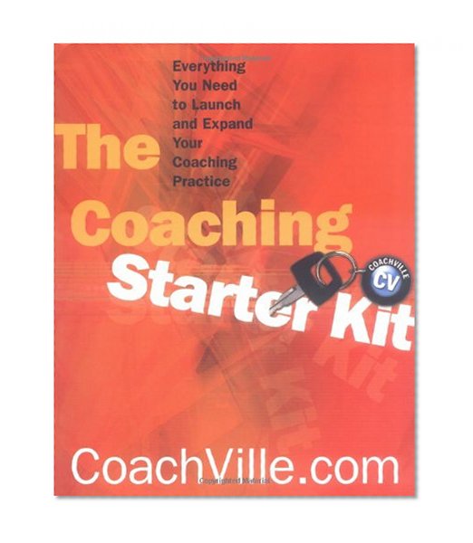 Book Cover Coaching Starter Kit: Everything You Need to Launch and Expand Your Coaching Practice (Norton Professional Books (Paperback))