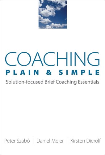 Book Cover Coaching Plain & Simple: Solution-focused Brief Coaching Essentials (Norton Professional Books)