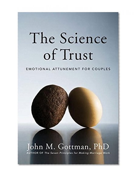 Book Cover The Science of Trust: Emotional Attunement for Couples