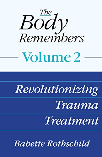 Book Cover The Body Remembers Volume 2: Revolutionizing Trauma Treatment