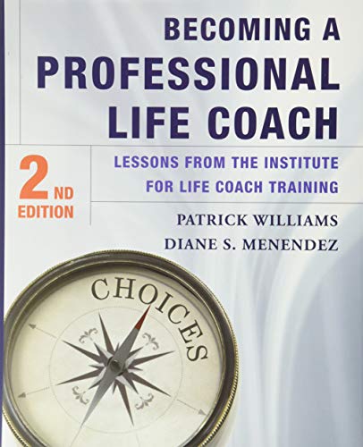 Book Cover Becoming a Professional Life Coach: Lessons from the Institute of Life Coach Training