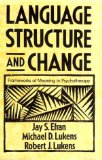 Language, Structure, and Change: Frameworks of Meaning in Psychotherapy