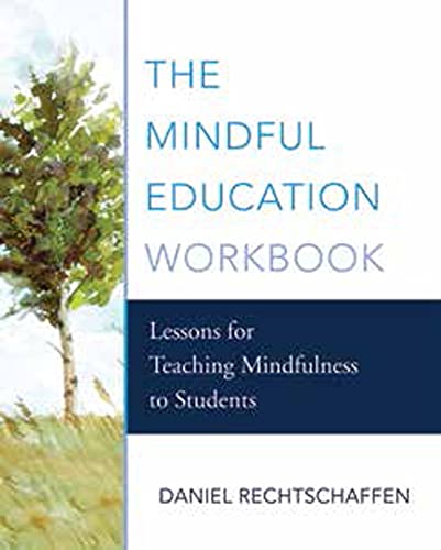 Book Cover The Mindful Education Workbook: Lessons for Teaching Mindfulness to Students