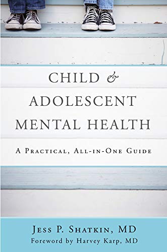 Book Cover Child & Adolescent Mental Health: A Practical, All-in-One Guide