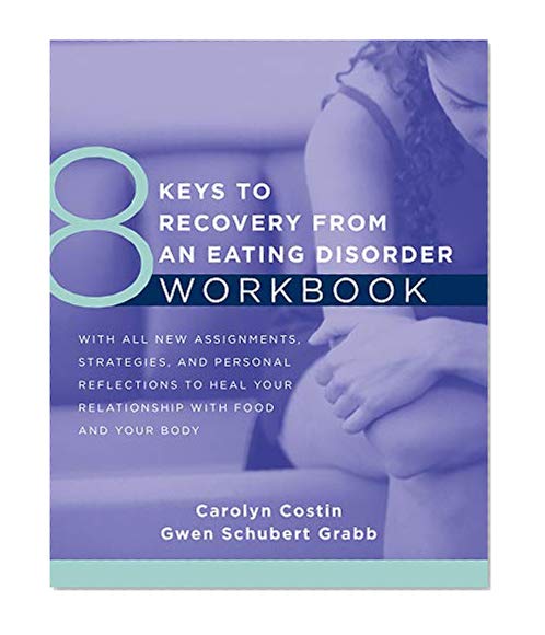 Book Cover 8 Keys to Recovery from an Eating Disorder Workbook (8 Keys to Mental Health)