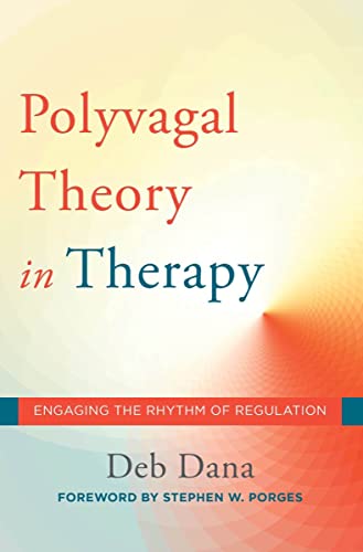 Book Cover The Polyvagal Theory in Therapy: Engaging the Rhythm of Regulation (Norton Series on Interpersonal Neurobiology)