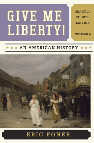 Book Cover Give Me Liberty!: An American History (Seagull Fourth Edition)  (Vol. 2)