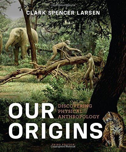 Book Cover Our Origins: Discovering Physical Anthropology (Third Edition)